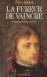 La fureur de vaincre:campagne d'italie 1796-1797