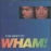 The best of Wham !