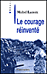 Le Courage réinventé