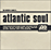 Definitive sound of atlantic soul
