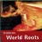 Rough guide to world roots