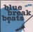 Blue break beats