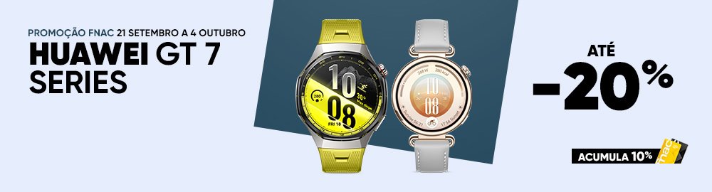 Huawei GT 7 Series com até -20% de desconto e acumula ainda 10% em Cartão FNAC. Promoção válida de 21 de setembro a 4 de outubro de 2026.
