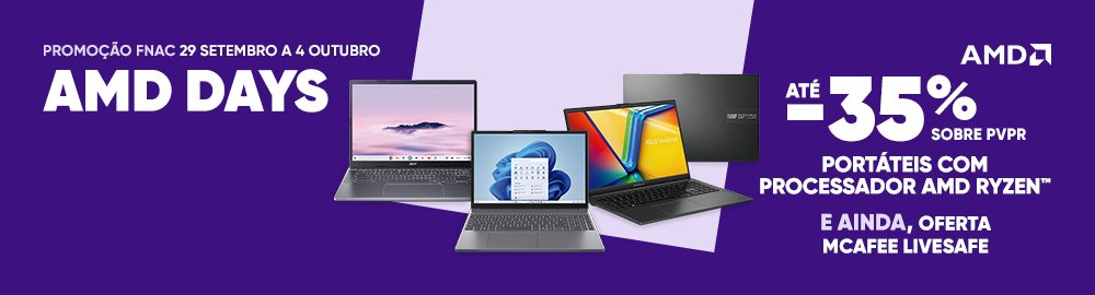 De 29 setembro a 04 outubro, Portáteis com processador AMD Ryzen, até 35 por cento de desconto, com oferta do Mcafee LiveSafe